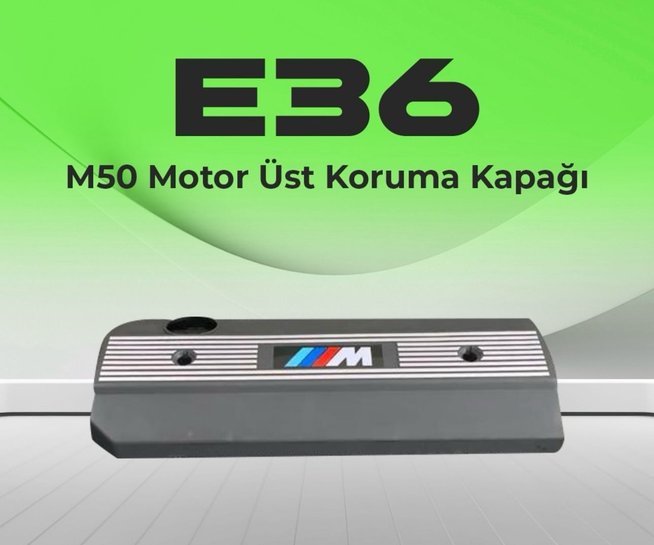 E36 M50 Motor Üst Koruma Kapağı